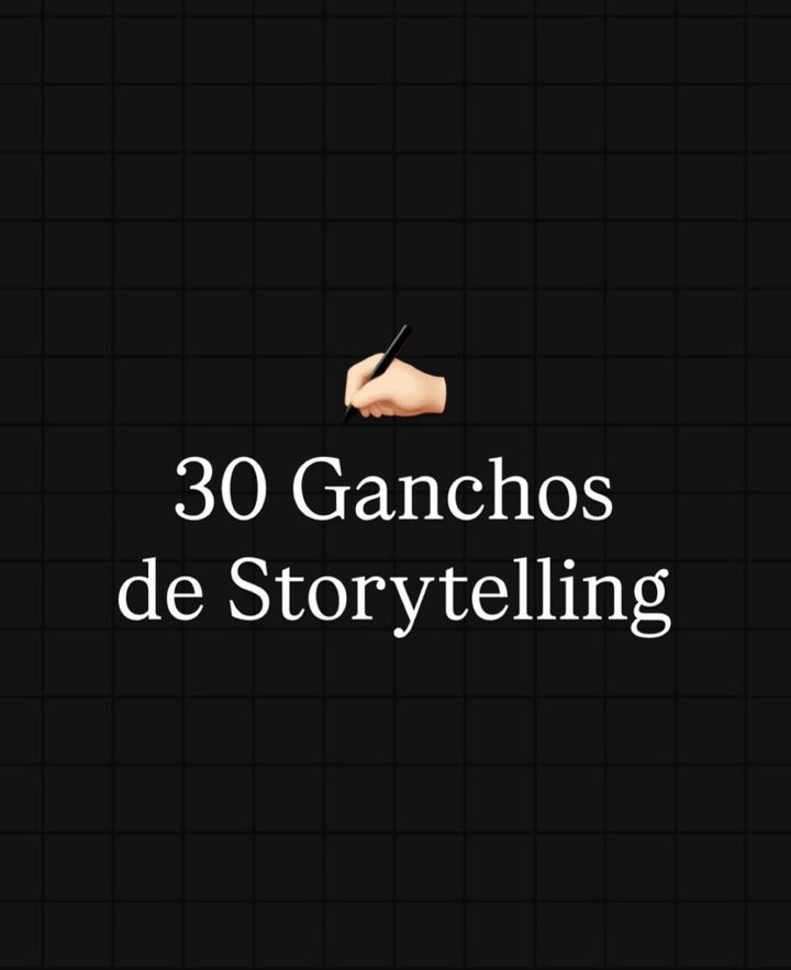30 ganchos de storytelling